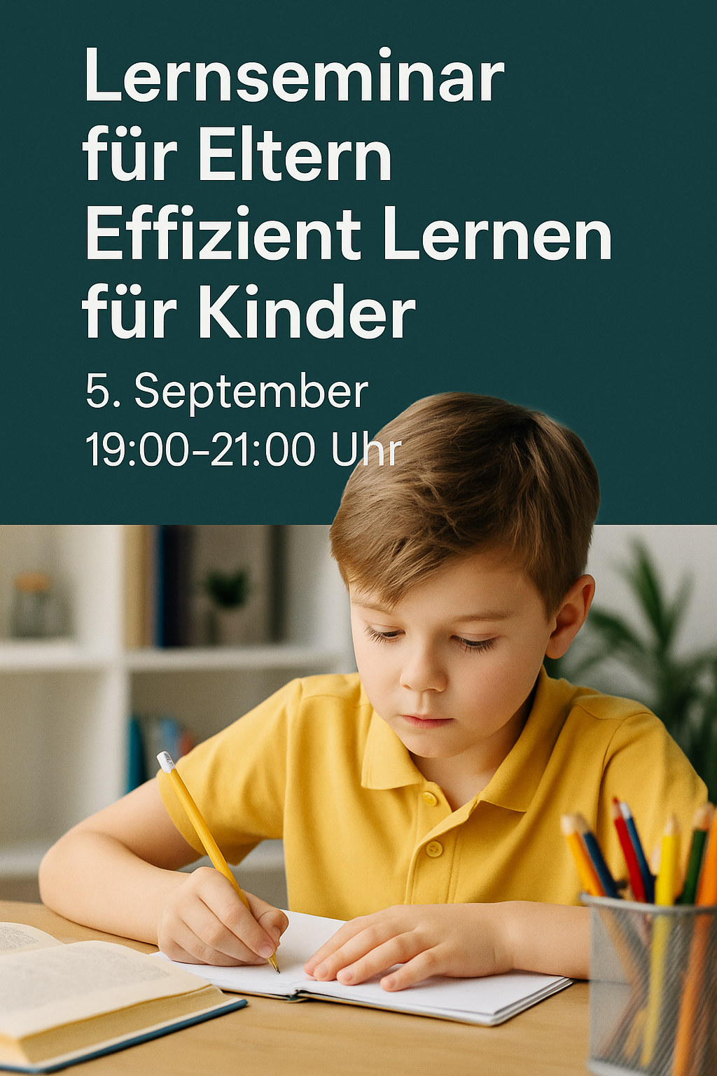 Effizient lernen – wie Ihr Kind in der Schule besser abschneidet, ohne zu Hause stundenlang pauken zu müssen